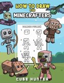 How To Draw for Minecrafters A Step by Step Chibi Guide