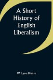 A Short History of English Liberalism