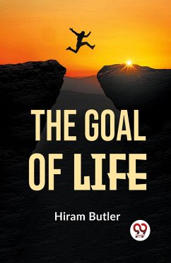 The Goal Of Life - Butler, Hiram