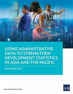 Using Administrative Data to Strengthen Development Statistics in Asia and the Pacific - Asian Development Bank