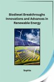 Biodiesel Breakthroughs Innovations and Advances in Renewable Energy