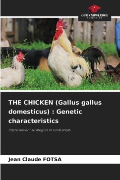THE CHICKEN (Gallus gallus domesticus) : Genetic characteristics - Fotsa, Jean Claude