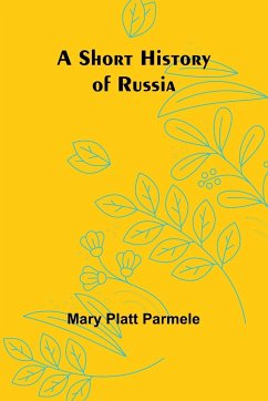 A Short History of Russia - Parmele, Mary Platt