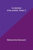 La maison d'un artiste, Tome 2