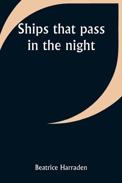 Ships that pass in the night von Beatrice Harraden englisches