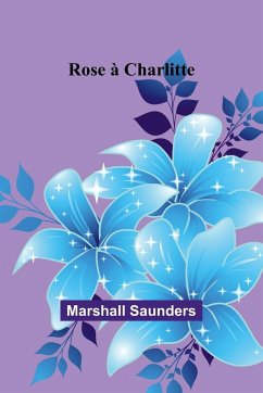 Rose à Charlitte - Saunders, Marshall