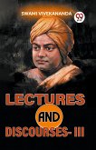Lectures And Discourses -III