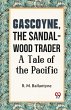 Gascoyne, The Sandal-Wood Trader A Tale... - Bild 1