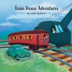 Train House Adventures Train House Adventures