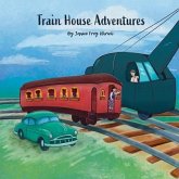 Train House Adventures