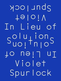 In Lieu of Solutions - Spurlock, Violet