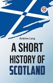 A Short History Of Scotland