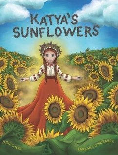 Katya's Sunflowers - Fox, Julie G; Owczarek, Barbara