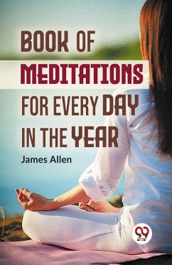 Book Of Meditations For Every Day In The Year - Allen, James