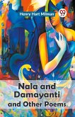 Nala And Damayanti And Other Poems