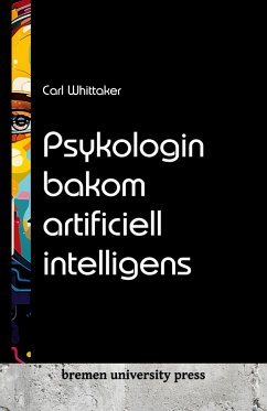 Psykologin bakom artificiell intelligens - Whittaker, Carl