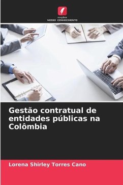 Gestão contratual de entidades públicas na Colômbia - Torres Cano, Lorena Shirley