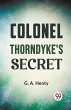 Colonel Thorndyke'S Secret - Bild 1