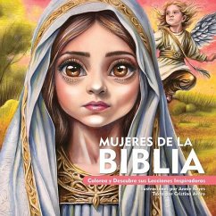 Mujeres de la Biblia. Colorea y Descubre sus Lecciones Inspiradoras - Reyes, Annie; Avero, Cristina