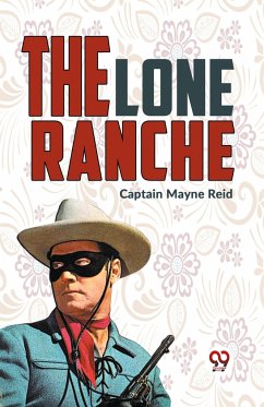 The Lone Ranche - Reid, Captain Mayne