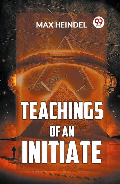 Teachings Of An Initiate - Heindel, Max