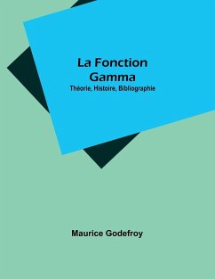 La Fonction Gamma - Godefroy, Maurice