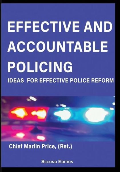 Effective and Accountable Policing, Second Edition Effective and Accountable Policing, Second Edition