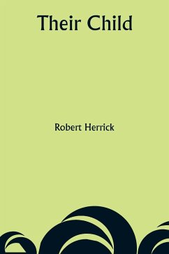 Their Child - Herrick, Robert