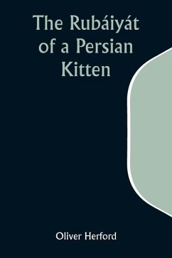 The Rubáiyát of a Persian Kitten - Herford, Oliver