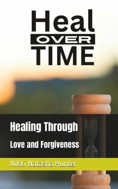 Heal Over Time - Hunter, Nikki Natasha