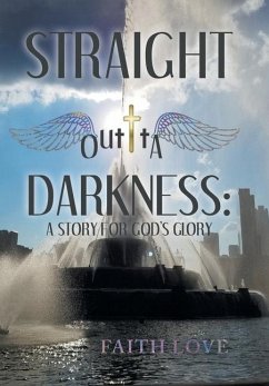 Straight Outta Darkness - Love, Faith