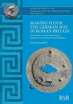 Making Flour the German Way in Roman Britain - Banfield, Lindsay