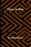 Things To Make