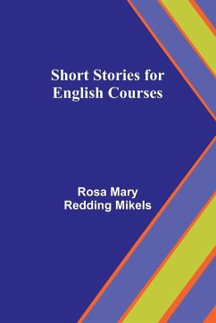 Short Stories for English Courses - Mikels, Rosa Mary