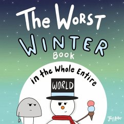 The Worst Winter Book in the Whole Entire World - Acker, Joey