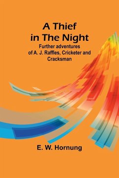 A Thief in the Night - Hornung, E. W.