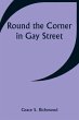 Round the Corner in Gay Street - Bild 1