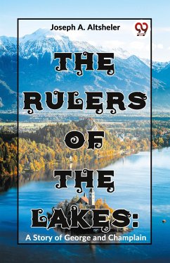 The Rulers Of The Lakes - A Altsheler, Joseph