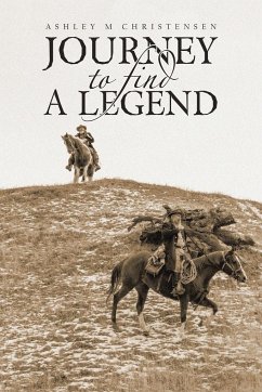 JOURNEY TO FIND A LEGEND - Christensen, Ashley M