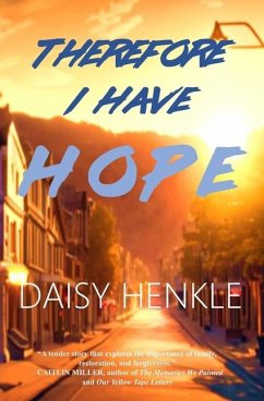 Therefore I Have Hope - Henkle, Daisy