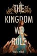 The Kingdom We Rule (eBook, ePUB) - Bild 1