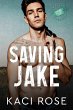 Saving Jake (Oakside Military Heroes)... - Bild 1
