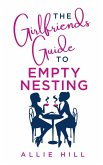 The Girlfriends' Guide to Empty Nesting (eBook, ePUB)