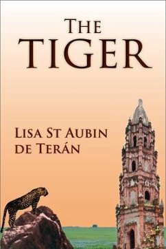 The Tiger (eBook, ePUB) - St Aubin De Terán, Lisa