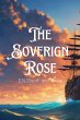 The Sovereign Rose (eBook, ePUB) - Bild 1