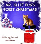 Mr. Ollie Bug's First Christmas (eBook, ePUB) Mr. Ollie Bug's First Christmas (eBook, ePUB)