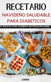Recetario Navideño saludable para diabeticos- 47 recetas para celebrar sin preocupaciones (eBook, ePUB)