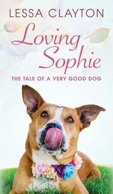 Loving Sophie (eBook, ePUB) - Clayton, Lessa