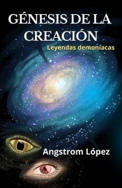 Génesis de la Creación (eBook, ePUB) - López, Angstrom