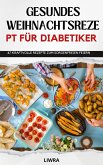 Gesundes Weihnachtsrezeptbuch für Diabetiker - 47 Rezepte zum sorgenfreien Feiern (eBook, ePUB)